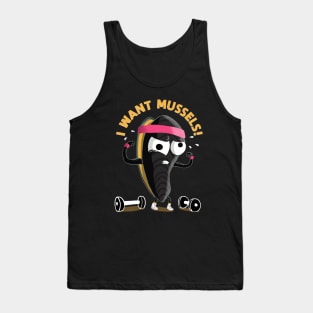 I want Mussels Tank Top